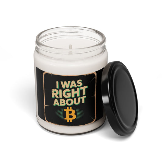 "I Was Right About ₿" Soy Candle