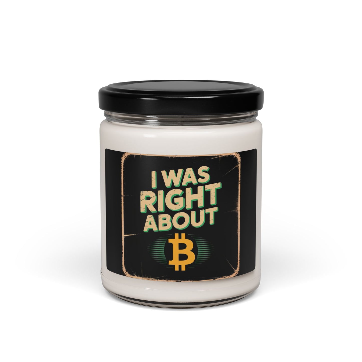 "I Was Right About ₿" Soy Candle